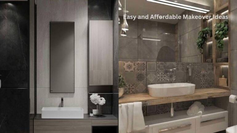 Transform Your Bathroom on a Budget: Easy and Affordable Makeover Ideas