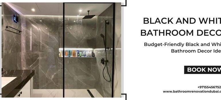 Black and White Bathroom Decor Budget-Friendly Black and White Bathroom Decor Ideas